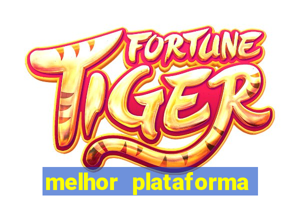 melhor plataforma pagante fortune tiger